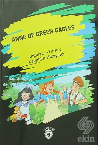 Anne Of Green Gables (İngilizce Türkçe Karşılıklı