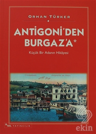 Antigoni\'den Burgaz\'a Küçük Bir Adanın Hikayesi