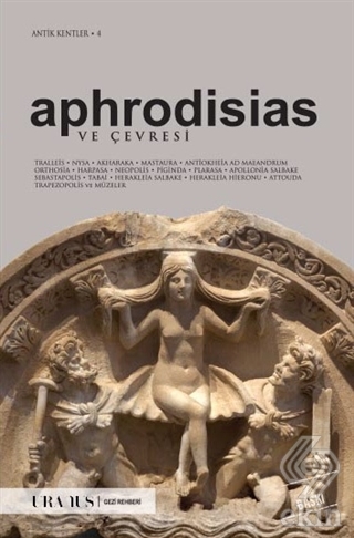 Aphrodisias ve Çevresi