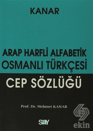 Arap Harfli Alfabetik Osmanlı Türkçesi Cep Sözlüğü