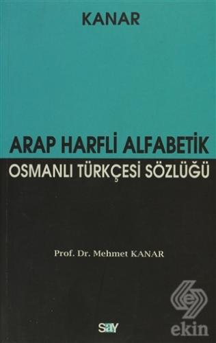 Arap Harfli Alfabetik Osmanlı Türkçesi Sözlüğü (Bü