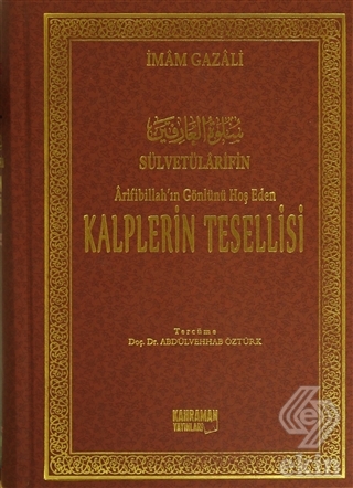 Arifibillah\'ın Gönlünü Hoş Eden Kalplerin Tesellis