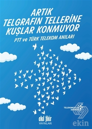 Artık Telgrafın Tellerine Kuşlar Konmuyor