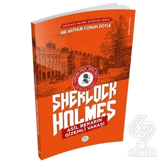 Asil Bekarın Gizemli Vakası - Sherlock Holmes
