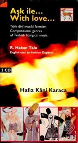 Aşk İle... With Love... Türk dinî musiki formları