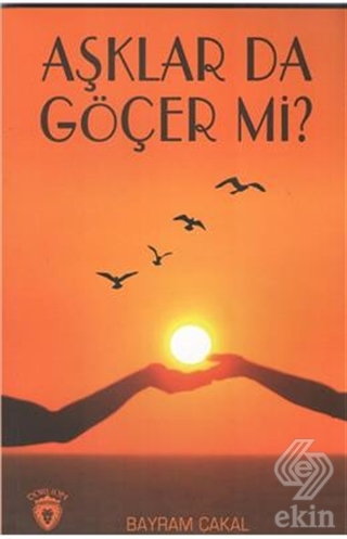 Aşklar da Göçer Mi?