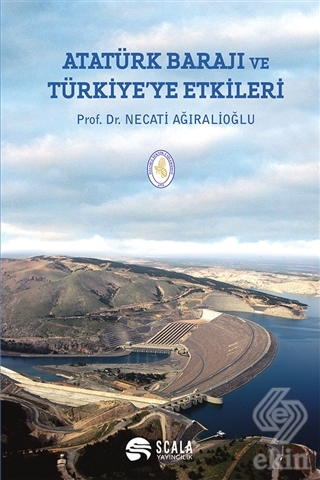 Atatürk Barajı ve Türkiye\'ye Etkileri