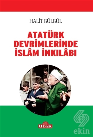 Atatürk Devrimlerinde İslam İnkilabı