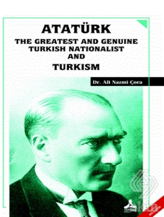 Atatürk the Greatest and Genuine Turkish National