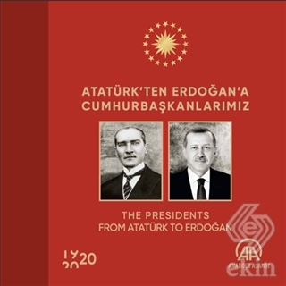 Atatürk\'ten Erdoğan\'a Cumhurbaşkanlarımız