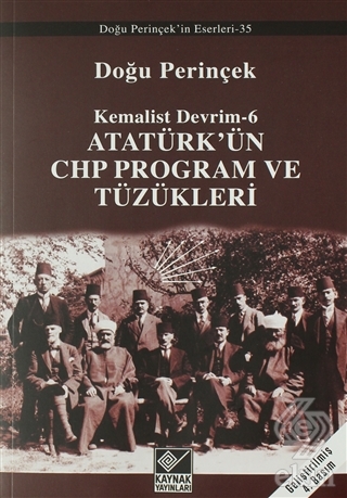 Atatürk\'ün CHP Program ve Tüzükleri- Kemalist Devr