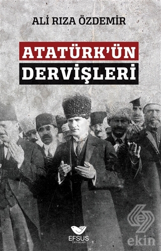 Atatürk\'ün Dervişleri