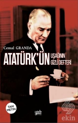 Atatürk\'ün Uşağının Gizli Defteri (Tam Metin)