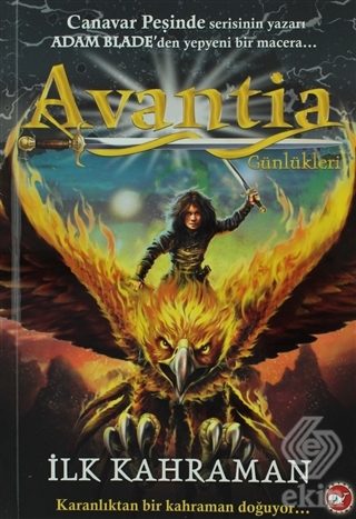 Avantia Günlükleri 1. Kitap - İlk Kahraman