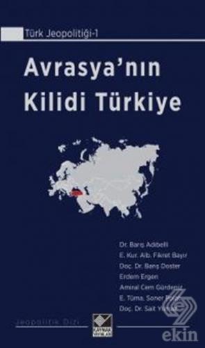 Avrasya\'nın Kilidi Türkiye