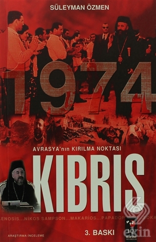 Avrasya\'nın Kırılma Noktası Kıbrıs 1974
