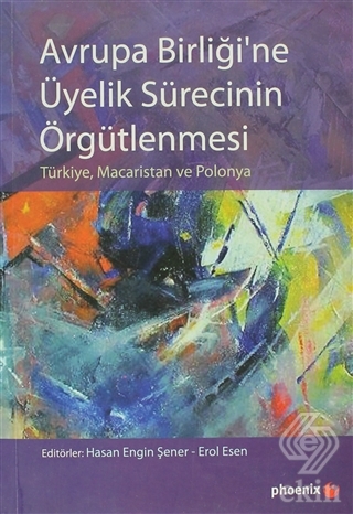 Avrupa Birliği\'ne Üyelik Sürecinin Örgütlenmesi