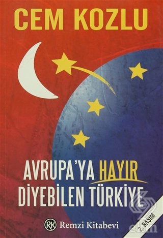 Avrupa\'ya Hayır Diyebilen Türkiye