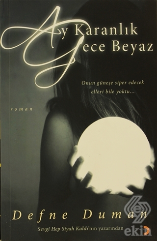 Ay Karanlık Gece Beyaz