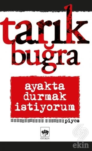 Ayakta Durmak İstiyorum