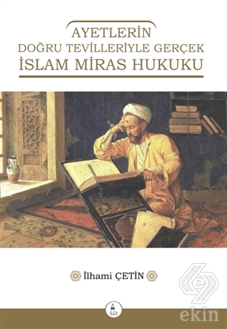 Ayetlerin Doğru Tevilleriyle Gerçek İslam Miras Hu
