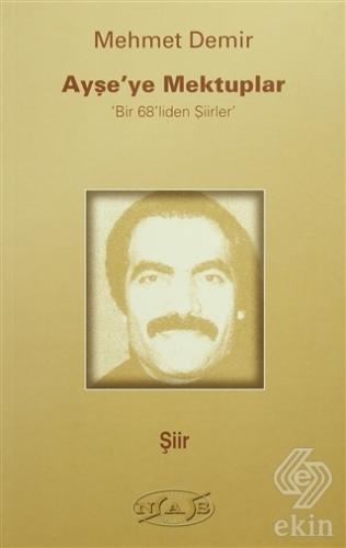 Ayşeye Mektuplar - Bir 68liden Şiirler