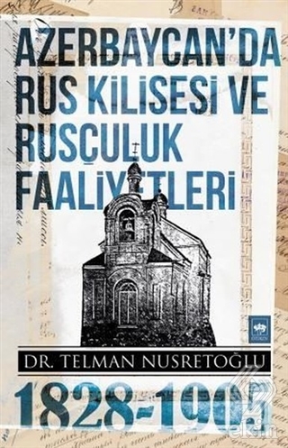 Azerbaycan\'da Rus Kilisesi ve Rusçuluk Faaliyetler