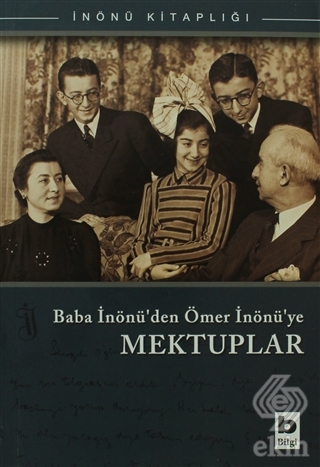 Baba İnönü\'den Ömer İnönü\'ye Mektuplar