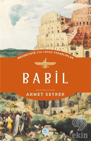 Babil - Medeniyete Yön Veren Uygarlıklar