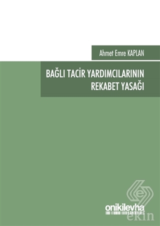 Bağlı Tacir Yardımcılarının Rekabet Yasağı