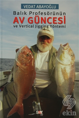 Balık Profesörünün Av Güncesi ve Vertical Jigging