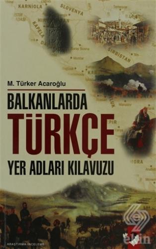 Balkanlarda Türkçe Yer Adları Kılavuzu