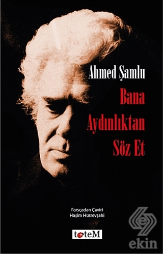 Bana Aydınlıktan Söz Et