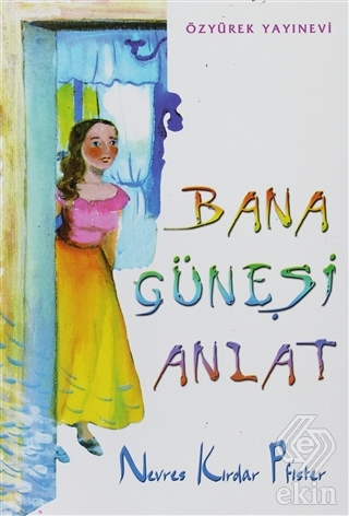 Bana Güneşi Anlat