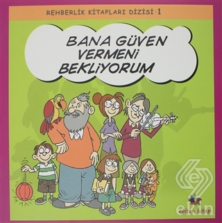 Bana Güven Vermeni Bekliyorum - Rehberlik Kitaplar