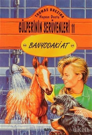 Banyodaki At Hayvan Dostu Gülperi\'nin Serüvenleri