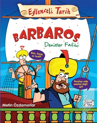 Barbaros Denizler Fatihi - Eğlenceli Tarih 44