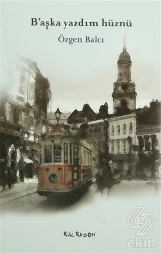 B\'aşka Yazdım Hüznü