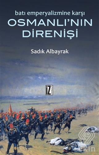 Batı Emperyalizmine Karşı Osmanlı\'nın Direnişi