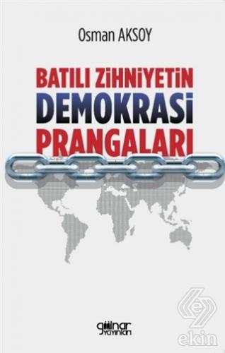 Batılı Zihniyetin Demokrasi Prangaları