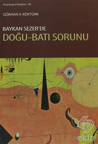 Baykan Sezer\'de Doğu-Batı Sorunu
