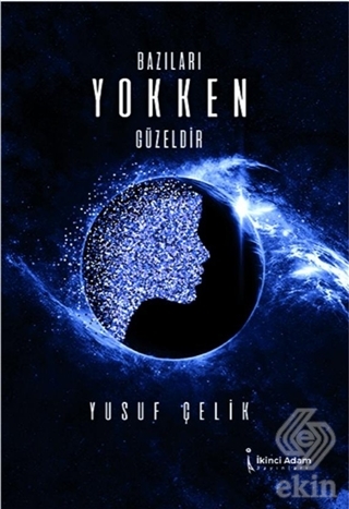 Bazıları Yokken Güzeldir