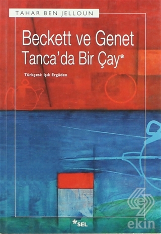 Beckett ve Genet - Tanca\'da Bir Çay