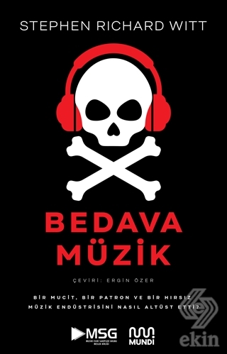 Bedava Müzik: Bir Mucit, Bir Patron ve Bir Hırsız