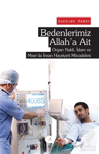 Bedenlerimiz Allah\'a Ait