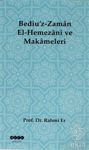 Bediü\'z-Zaman El-Hemezani ve Makameleri