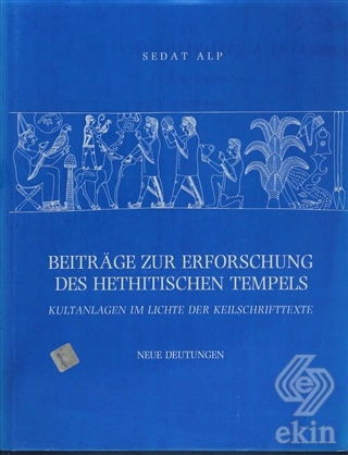 Beitrage Zur Erforschung Des Hethitischen Tempels