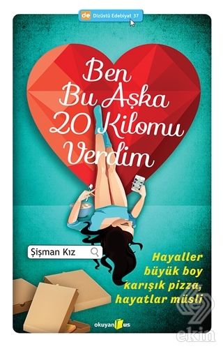 Ben Bu Aşka 20 Kilomu Verdim