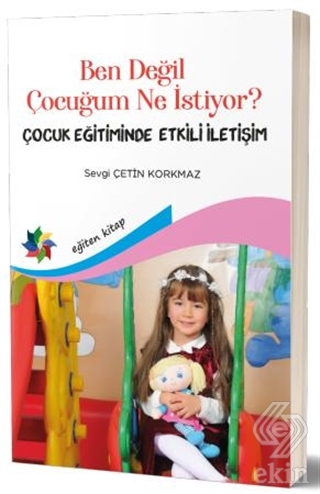 Ben Değil Çocuğum Ne Istiyor?