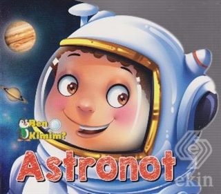 Ben Kimim? - Astronot